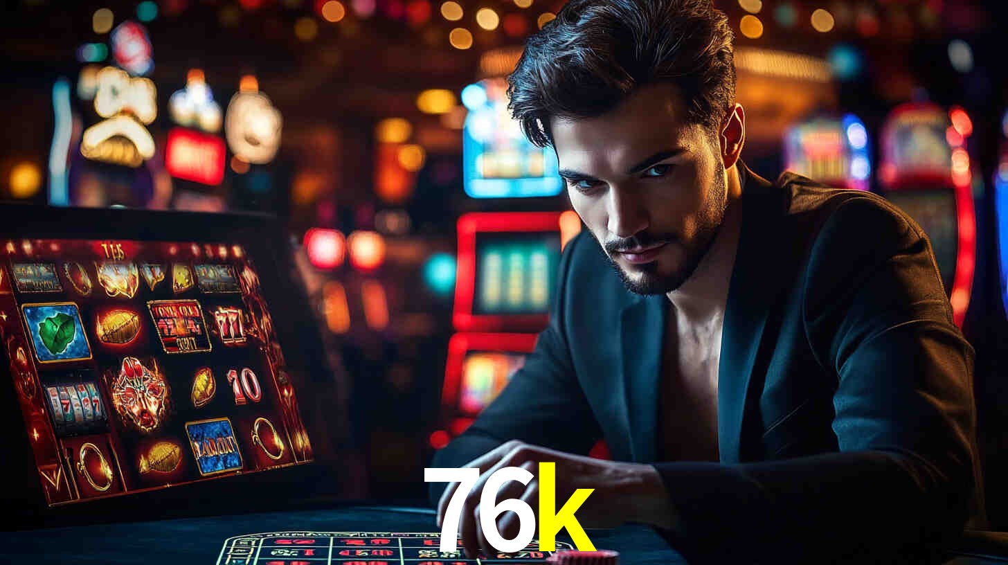 76k: A Experiência de Casino com Jogos de Mesa ao Vivo